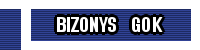 BIZONYS�GOK